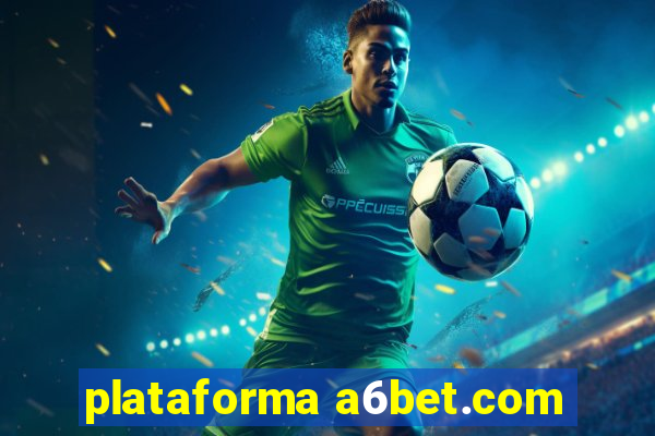 plataforma a6bet.com